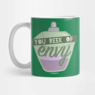 You Reek of Envy Mug